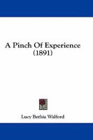 A Pinch of Experience ... Illustrated by G. Browne. 1241439400 Book Cover
