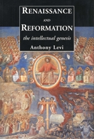 Renaissance and Reformation: The Intellectual Genesis 0300103468 Book Cover