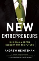 The New Entrepreneurs: Building a Green Economy for the Future 0887842275 Book Cover