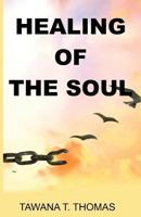Healing Of The Soul 1981494634 Book Cover