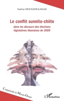 Le conflit sunnito-chiite: dans les discours des élections législatives libanaises de 2009 (Comprendre Le Moyen-Orient) (French Edition) 234304595X Book Cover