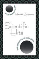 Scientific Elite: Nobel Laureates in the United States (Foundations of Higher Education) 0029357608 Book Cover