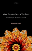 More than the Sum of the Parts: Complexity in Physics and Beyond 0192864173 Book Cover