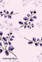 Address Book: For Contacts, Addresses, Phone, Email, Note, Emergency Contacts, Alphabetical Index with Purple Floral Pattern 1797016628 Book Cover