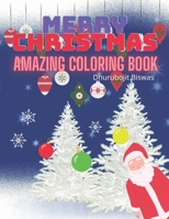 Merry Christmas Amazing Coloring Book: A special coloring book for kids of The Christmas of 2020 B08MNDBR8X Book Cover