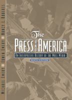 The Press and America: An Interpretive History of the Mass Media (9th Edition) 013739277X Book Cover