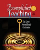 Accomplished Teaching: The Key To National Board Certification 0757541593 Book Cover