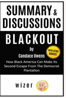 Summary & Discussion of Blackout by Candace Owens: How Black America Can Make Its Second Escape From the Democrat Plantation (With Bonus Online Content) B08KWT87HZ Book Cover