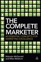 The Complete Marketer: 60 Essential Concepts for Marketing Excellence 0749466766 Book Cover