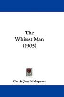 The Whitest Man 1104408686 Book Cover