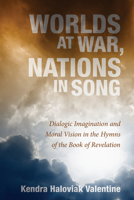 Worlds at War, Nations in Song 1498204902 Book Cover