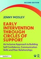 Early Intervention Through Circles of Support: An Inclusive Approach to Building Self Confidence, Communication Skills and Peer Relationships 1041097786 Book Cover