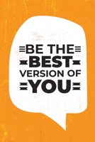 Be the Best Version of You: Weekly Planner for 2020 with Inspirational Motivational Quotes For Success & Happiness In Life / Diary for One Year / Calendar Schedule Organizer 1676256059 Book Cover