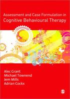 Assessment and Case Formulation in Cognitive Behavioural Therapy 1412935075 Book Cover