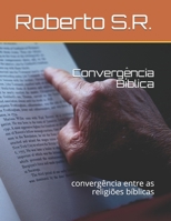 Convergência Bíblica: convergência entre as religiões bíblicas (Estudos de fenomenologia da religião bíblica) B08XZDTDHM Book Cover