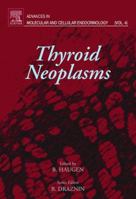 Thyroid Neoplasms (Volume 4) 0444509526 Book Cover