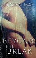 Beyond the Break: 0997541806 Book Cover