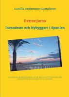 Extranjeros: Invandrare och Nybyggare i Spanien 917699788X Book Cover