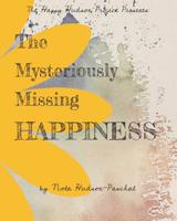 The Mysteriously Missing Happiness 1092307621 Book Cover