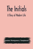 The Initials: A Story of Modern Life 1178346331 Book Cover