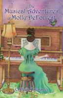 The Musical Adventures of Molly DeForrest B0CZPPCTT5 Book Cover