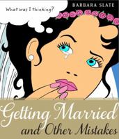 Getting Married and Other Mistakes 1590515358 Book Cover