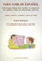 Para Hablar Espanol: Estrategias Ludicas Para Facilitar La Adquisicion del Espanol a Ninos Con Dificultades Auditivas 9681212460 Book Cover