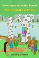The Forest Festival (Adventures in the Big Forest) B0GJCL1M1L Book Cover