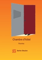 Chambre d'hôtel: Florinha (French Edition) 2322032484 Book Cover