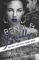 Benji & Brooklyn 4: She Fell For a Chi-Town Boss B096C69ZMG Book Cover