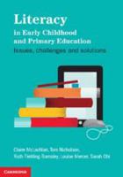 Literacy in Early Childhood and Primary Education: Issues, Challenges, Solutions 1107671019 Book Cover