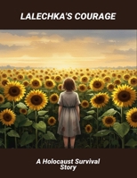Lalechka'S Courage: A Holocaust Survival Story B0FR2X9RFJ Book Cover