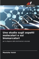 Uno studio sugli aspetti molecolari e sui biomarcatori (Italian Edition) 6209627951 Book Cover