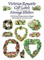 Victorian Romantic Gift Labels and Message Stickers: 52 Full-Color Pressure-Sensitive Designs 0486296555 Book Cover