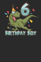 Dino Birthday Boy 6 Years 1075186641 Book Cover