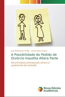 A Possibilidade do Pedido de Div�rcio Inaudita Altera Parte 6139704111 Book Cover