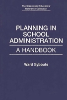 Planning in School Administration: A Handbook 0313272727 Book Cover