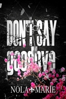 Don't Say Goodbye: An age-gap romance B0C526K2NC Book Cover