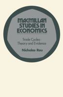 Trade Cycles (Macmillan studies in economics) 0333152417 Book Cover