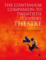 Continuum Companion to Twentieth Century Theatre 1847140017 Book Cover