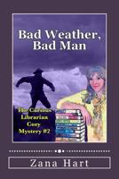 Bad Weather, Bad Man 1495475867 Book Cover