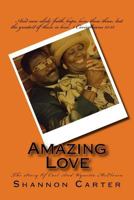 Amazing Love: The Story of Carl and Wynetta McElveen 1546660666 Book Cover