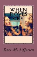 When Doves Cry 1530746817 Book Cover