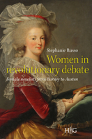 Women in Revolutionary Debate: Female Novelists from Burney to Austen 9061948398 Book Cover