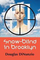 Snow-Blind in Brooklyn: An Eddie Lombardi Mystery 1626466521 Book Cover