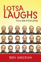 Lotsa Laughs: Funny Side of Everything 1496936388 Book Cover