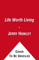 A Life Worth Living: Recording Your Values, Memories, Goals, and Dreams 145165698X Book Cover