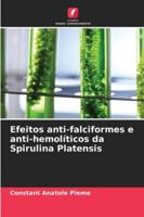 Efeitos anti-falciformes e anti-hemolíticos da Spirulina Platensis 6209285716 Book Cover