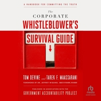 The Corporate Whistleblower's Survival Guide: A Handbook for Committing the Truth B0GX7B34WB Book Cover