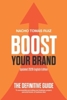 Boost Your Brand: The definitive guide to successfully promoting your business, project, personal brand, or business idea B0GH27FB25 Book Cover